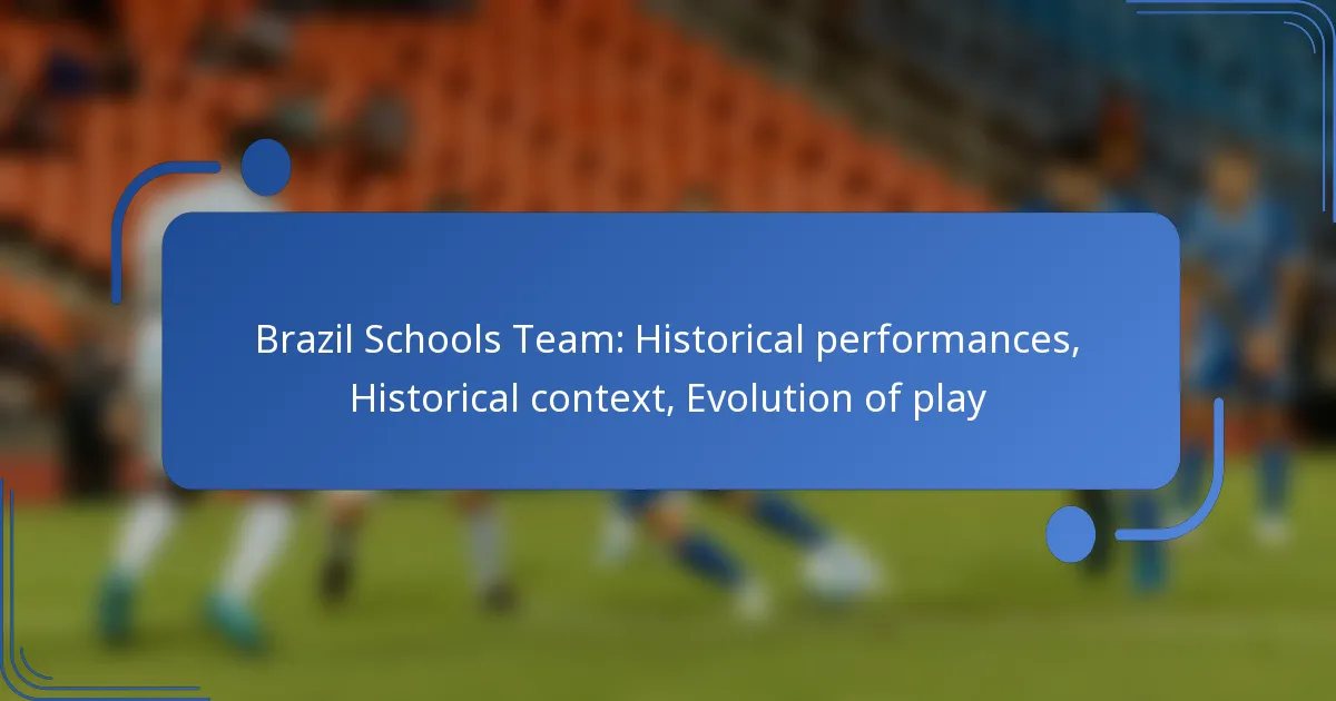 Brazil Schools Team: Historical performances, Historical context, Evolution of play