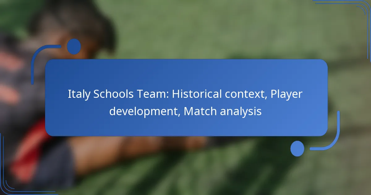 Italy Schools Team: Historical context, Player development, Match analysis