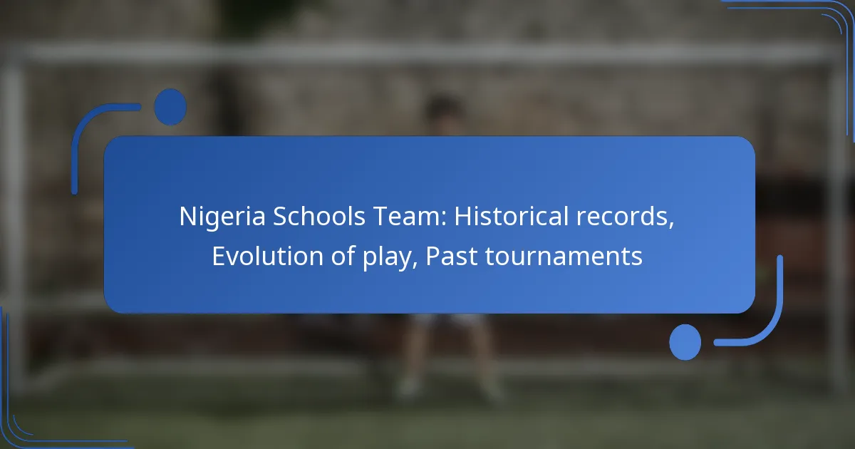 Nigeria Schools Team: Historical records, Evolution of play, Past tournaments